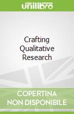 Crafting Qualitative Research