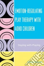 Emotion-Regulating Play Thereapy with ADHD Children
