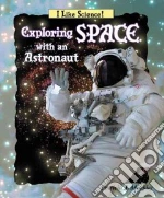 Exploring Space With an Astronaut