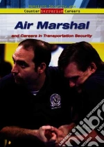 Air Marshal And Careers in Transportation Security
