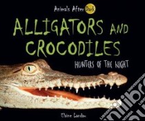 Alligators and Crocodiles libro in lingua di Landau Elaine