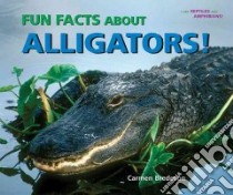 Fun Facts About Alligators! libro in lingua di Bredeson Carmen