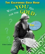 The California Gold Rush
