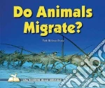 Do Animals Migrate?