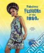Fabulous Fashions of the 1960s