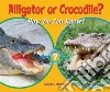 Alligator or Crocodile? libro str