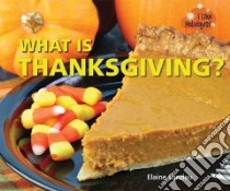 What Is Thanksgiving? libro in lingua di Landau Elaine