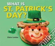 What Is St. Patrick's Day? libro in lingua di Landau Elaine