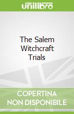 The Salem Witchcraft Trials