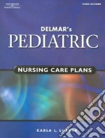 Delmar's Pediatric Nursing Care Plans