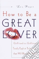 How to Be a Great Lover