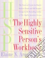 The Highly Sensitive Person's Workbook
