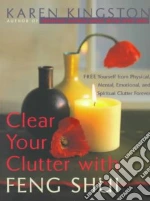 Clear Your Clutter With Feng Shui