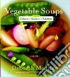 Vegetable Soups from Deborah Madison's Kitchen libro str