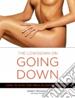 The Low Down On Going Down