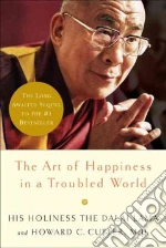 The Art of Happiness in a Troubled World