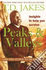 Insights to Help You Survive the Peaks and Valleys