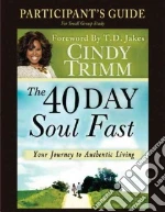 The 40 Day Soul Fast