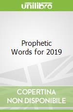 Prophetic Words for 2019
