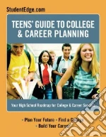 Teen's Guide to College and Career Planning