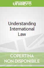 Understanding International Law