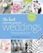 The Knot Complete Guide to Weddings