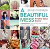 A Beautiful Mess Photo Idea Book libro str