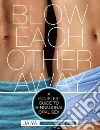 Blow Each Other Away libro str