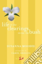 Life in the Clearings Versus the Bush