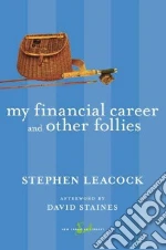 My Financial Career and Other Follies