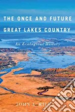 The Once and Future Great Lakes Country