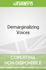 Demarginalizing Voices