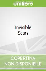 Invisible Scars