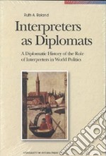 Interpreters As Diplomats
