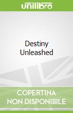 Destiny Unleashed