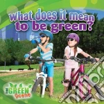 What Does It Mean to Be Green?
