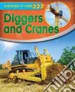 Diggers and Cranes