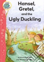 Hansel, Gretel, and the Ugly Duckling