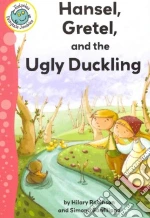 Hansel, Gretel, and the Ugly Duckling