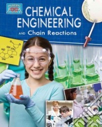 Chemical Engineering and Chain Reactions libro in lingua di Snedden Robert