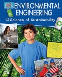 Environmental Engineering and the Science of Sustainability libro in lingua di Snedden Robert