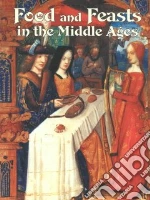 Food and Feasts in the Middle Ages