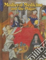 Medieval Medicine And the Plague