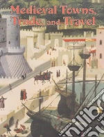 Medieval Towns, Trade, and Travel