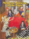 Medieval Medicine And the Plague libro str