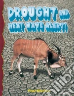 Drought And Heat Wave Alert!