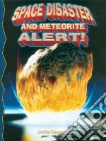 Space Disaster And Meteorite Alert!