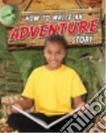 How to Write an Adventure Story