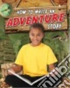 How to Write an Adventure Story libro str