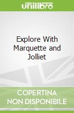 Explore With Marquette and Jolliet